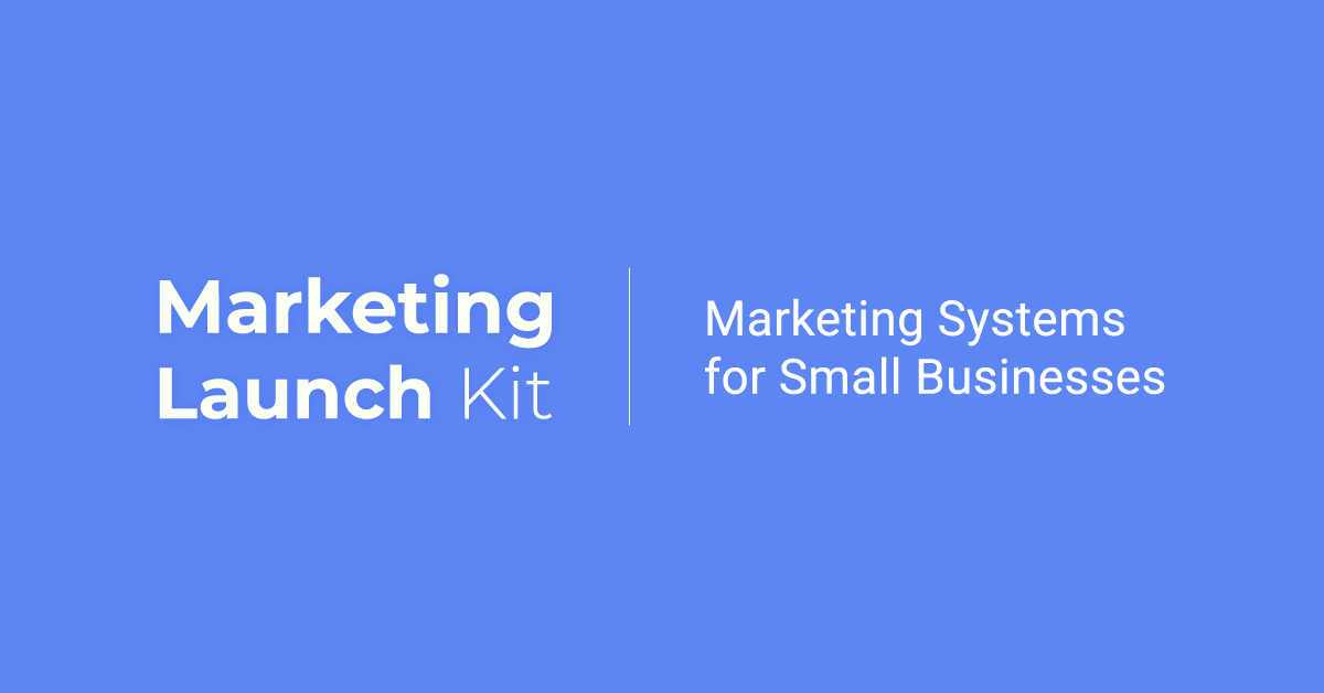 Marketing Launch Kit Launches in Redondo Beach to Help Small Businesses Build Self-Owned Marketing Systems